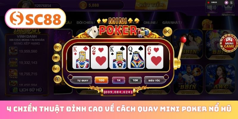 4 chiến thuật đỉnh cao về cách quay mini Poker nổ hũ