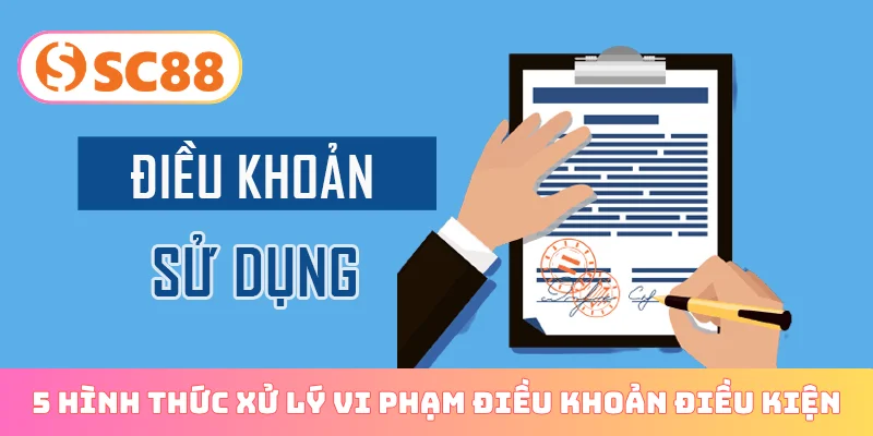 5 hình thức xử lý vi phạm điều khoản điều kiện