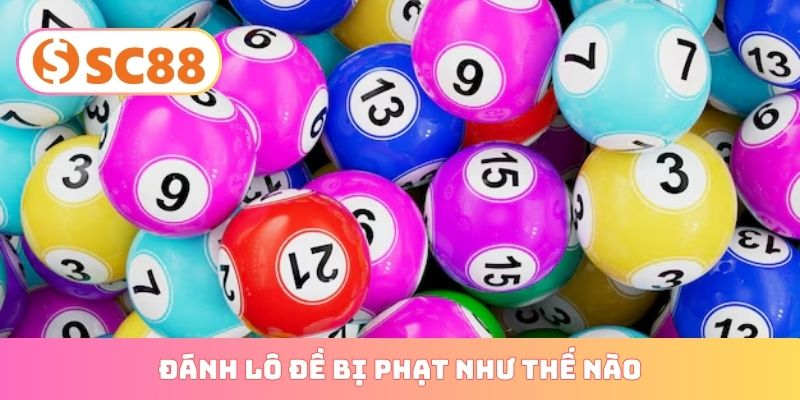 đánh lô đề bị phạt như thế nào
